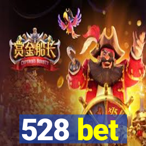 528 bet